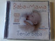 Baba-Mama Muzsika / Ferenczyne Kerekes Edit ovodapedagogus, ovodavezeto / Abonyine Igert Eva bolcsodevezeto ajanlasaval. / Enekel: Hainfart Marta - zenepedagogus / Tente baba altatok / Zeneker Audio CD 2010 / FR 1001 CD