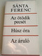 Az ötödik pecsét - Húsz Óra - Az áruló by Sánta Ferenc / 3 Hungarian novels by Ferenc Sánta / Magvető könyvkiadó / MA 3454 / Hardcover (9632709926)