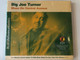 Big Joe Turner ‎– Blues On Central Avenue / Feat. Blues On Central Avenue, Cry Baby Blues, Watch That Jive, I Got A Gal, Rebecca, a.m.o. / Blues Reference Masters / Our World Entertainment, Inc. ‎Audio CD 2002 / 804558330523