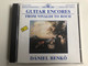 Guitar Encores From Vivaldi To Roch - Dániel Benkő ‎/ Hungaroton Classic Audio CD 1989 Stereo / HRC 116
