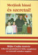 Merjünk hinni és szeretni! by Böjte Csaba / Szent Gellért Kiadó és Nyomda / Let's dare to believe and love! / Paperback (Bojte1)
