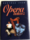 Opera kalauz by Kertész Iván / Hungarian guide of Operas / Saxum 2005 / Hardcover (9789637168253)