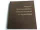 Magyar iparjogvédelmi dokumentumok a régmúltból by Benke Zsófia / Magyar szabadalmi hivatal 1998 / Hungarian industrial property protection documents from the past (963855553x)