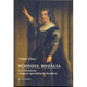 Schodel Rozália és a hivatásos magyar operajátszás kezdetei by Tallián Tibor / Balassi Kiadó / Rozália Schodel and the beginnings of professional Hungarian opera performance / Hardcover (9789635069576)