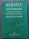 Kodály - Vegyeskarok - Choral Works for mixed voices - Gemischte Chöre by Erdei Péter / Editio Musica Budapest Z 6725 / Paperback (9790080067253)