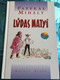 Lúdas Matyi by Fazekas Mihály / Holnap kiadó / Hardcover / Illustrated by Szántó Piroska rajzaival / Mattie the Goose-boy - Hungarian tale (9633464854)