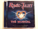 Roméo & Juliet, From Hatred To Love: The Musical (Original London Cast Recording) / Based on a conception by Gerard Presgurvic and the play by William Shakespeare / Universal Audio CD 2003 / 0044006688923