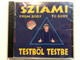 Sziámi – From Body To Body - Testből Testbe / 1G Records Audio CD 2009 / 1G2009103012-2