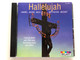 Hallelujah - Handel, Haydn, Bach, Beethoven, Mozart / Famous Arias and Choruses = Beruhmte Arien und Chore / Belart Audio CD Stereo / 461 059-2