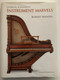 Classical & Romantic Instrument marvels by Robert Mandel / Kossuth Publishing 2010 / Hardcover / Translated by Arle Richard Lommel / English edition of Klasszikus és romantikus hangszercsodák (9789630965941)