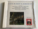 Country Gardens / Including: Country Gardens, Mock Morris, Shepherd's Hey, The Wasps Overture, Capriol Suite, Summer Night On The River, A Song Before Sunrise, Chanson De Matin, Salut D'Amour / EMI Laser Audio CD 1988 Stereo / CDZ 7 62529 2