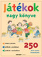 Játékok nagy könyve / Allué, Josep M. / Holnap Kiadó / 2012