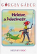 Hektor, a hőscincér / Görgey Gábor / Illusztrátor: Szántó Piroska / Holnap Kiadó / 1999