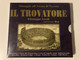 Omaggio all' Arena di Verona - Il Trovatore - Giuseppe Verdi / Complete Opera - 2 CD / Orchestra e Coro del Teatro San Carlo di Napoli, cond. Tullio Serafin / M. Callas, G. Lauri Volpi, C. Elmo / Azzurra Music Srl 2x Audio CD 2002 / GI122/2