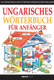 Kezdők magyar nyelvkönyve németeknek- letölthető hanganyaggal, Ungarisches Wörterbuch für Anfänger, Helen Davies
