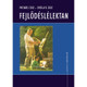 Fejlődéslélektan - átdolgozott kiadás / Michael Cole Sheila R. Cole  / Osiris Kiadó / 2003