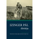 Izinger Pál életútja - Hanák Gábor interjúja alapján szerkesztette Izinger Anna / Izinger Anna / Osiris Kiadó / 2014