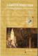 A karsztok bűvöletében. Rendhagyó emlékezés Jakucs Lászlóra / Nyári Diána, Csuták Máté, Keveiné Bárány Ilona / GEOLITERA / 2011