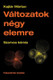 Változatok négy elemre. Szerves kémia 1-2. / Kajtár Márton / Gondolat Könyvkiadó / 2019