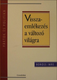 Visszaemlékezés a változó világra