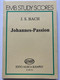 Bach, Johann Sebastian: Johannes-Passion BWV 245 pocket score / Edited by Máriássy István / Editio Musica Budapest Zeneműkiadó / 1996 / Bach, Johann Sebastian: Johannes-Passion BWV 245 kispartitúra / Szerkesztette Máriássy István (9790080401132 ) 