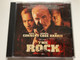 The Rock (Original Motion Picture Score) - Sean Connery, Nicolas Cage, Ed Harris / Music Composed and Produced by Nick Glennie-Smith, Hans Zimmer and Harry Gregson-Williams / Hollywood Records Audio CD 1996 / HR-62062-2