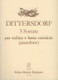 Dittersdorf, Carl Ditters von: 3 sonate per violino e basso continuo (pianoforte) / Edited by Balla György, Szeredi-Saupe Gusztáv / Editio Musica Budapest Zeneműkiadó / 1984 / Szerkesztette Balla György, Szeredi-Saupe Gusztáv 