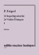 Feigerl, Peregrin: 24 Violin Exercises 1 / in 24 tonalities, with accompaniment of a second violin / Methodic explanations and fingering by Rados Dezső / Editio Musica Budapest Zeneműkiadó / 1957 / Feigerl, Peregrin: 24 hegedű-gyakorlat 1 / 24 hangnemben, második hegedű kíséretével / Metodikai magyarázatokkal és ujjrenddel ellátta Rados Dezső 