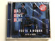 Bad Boys Blue – You're A Woman - Hits & More / Incl. Rare Max! Versions / BR Productions & Records Audio CD / BR 1305