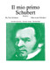 Schubert, Franz: MIO PRIMO SCHUBERT FASC.II / Ricordi / 1979