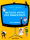 Concina, Franco: METODO VISIVO PER PIANOFORTE, PER BAMBINI / Ricordi / 2002