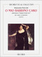 Puccini, Giacomo: O MIO BABBINO CARO (DALL'OPERA GIANNI SCHICCHI) / PER CANTO E PIANOFORTE - SOPRANO / Ricordi 