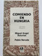Comiendo en Hungría - Miguel Angel Asturias, Pablo Neruda (ESPECIALES) (Spanish Edition)  Paperback 1996 (9788493832735
