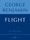 Benjamin, George: Flight (solo flute) / Faber Music Benjamin, George: Flight (solo flute) / Faber Music