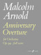 Arnold, Malcolm: Anniversary Overture (score) / Faber Music
