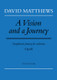 Matthews, David: Vision and a Journey, A / (score) / Faber Music