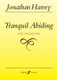 Harvey, Jonathan: Tranquil Abiding (score) / Faber Music