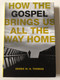 How the Gospel Brings Us All the Way Home  By Derek W.H. Thomas  Paperback (9781567692563) 