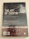 Art of Chopin 2 DVD Set / A film by Gerald Caillat / With the participation of Garrick Ohlsson, Bella Davidovich Evgeny Kissin, Piotr Anderszewski, Yuja Wang / BONUS: Garrick Ohlsson plays the Chopin Concertos With the Warsaw Philharmonic and Antoni Wit / DVD (880242789488)