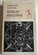 SZIRIAT OSZLOPAI - VÁRKONYI NÁNDOR  MAGVETŐ KÖNYVKIADÓ BUDAPEST 1972  Hardcover