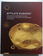 ATTILA'S EUROPE  STRUCTURAL TRANSFORMATION AND STRATEGIES OF SUCCESS IN THE EUROPEAN HUN PERIOD  Hungarian National Museum, 2021  Paperback (9786155978395)
