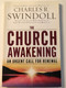 The Church Awakening: An Urgent Call for Renewal by Charles R. Swindoll / An Urgent Call for Renewal Bible Companion is intended to do-to be a wake-up call for Christ's church / Get ready to become a vital part of what Christ intends His church to be (9781579729042) 