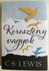 Kereszteny vagyok - C.S. LEWIS  Harmat Kiadó 2020  Paperback (9789632885797)