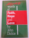 More Words of Faith, Hope, and Love by John Dickie / Letters and Extracts from Letters WRITTEN BY THE LATE JOHN DICKIE, OF IRVINE, SCOTLAND, TO HIS FRIEND AND BROTHER IN CHRIST, JAMES TODD, DUBLIN (0948417161)