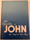 The epistles of John by August Van Ryn  The American Revised Version of the Scriptures has been employed  CHRISTIAN MISSIONS PRESS  Loizeaux Brothers Publishers  Reprinted by permission 1982 
