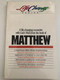 Matthew (LifeChange) by The Navigators / A life-changing encounter with God's Word from the book of MATTHEW / In Jesus God Fulfills His Promises / NAVPRESSO BRINGING TRUTH TO LIFE STUDY GUIDE (0891099964)