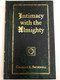 Intimacy With the Almighty: Encountering Christ in the Secret Places of Your Life by Charles R. Swindoll / Other Scripture quotations are from The Amplified Bible (AMP) / Printed and bound in the United States of America (0849913330)