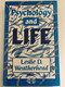 Psychology and Life by Leslie D. Weatherhead / Printed in Great Britain by Richard Clay (The Chaucer Press) Ltd / FOREWORD BY SIR HENRY B. BRACKENBURY (0853052670)