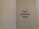 Gods Restoring Grace by W.T.P. Wolston  Previously printed under the title Backsliding and Restoration  BIBLE TRUTH PUBLISHERS 