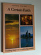 A Certain Faith: Finding Hope in a Confusing World by Norman Warren / God seems so far away does he really love me? / Published by A LION BOOK (0745914497) 